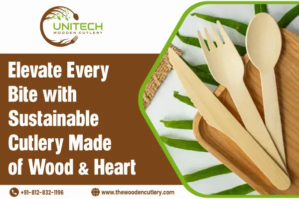 Elevate Every Bite with Sustainable Wooden Cutlery